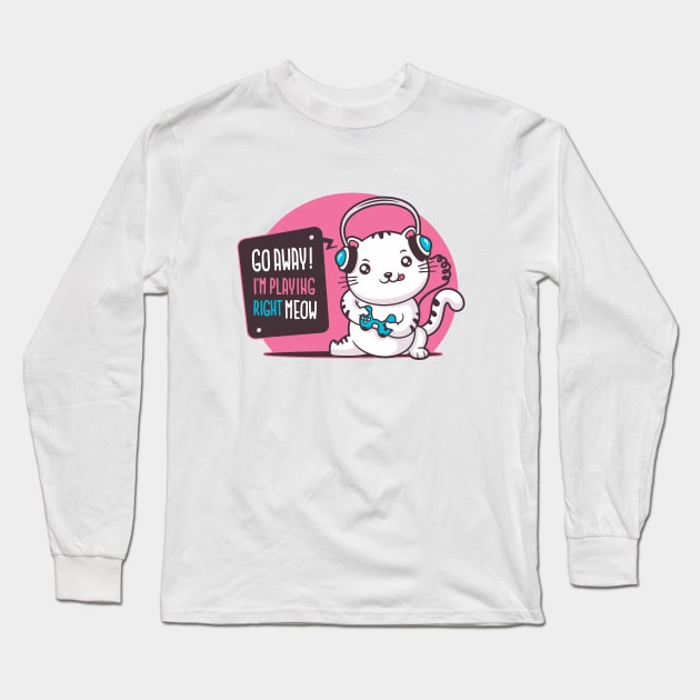 Go Away I'm Playing Right Meow - Cat Gamer Long Sleeve T-Shirt by zoljo